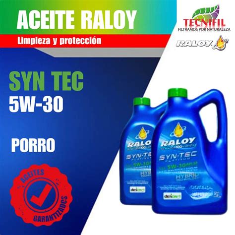 ACEITE RALOY 5W 30 SYNTEC PORRO 128 000 TECNIFIL