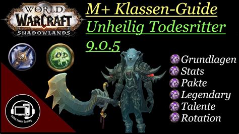 WoW Shadowlands 9 0 5 Unheilig Todesritter M Guide YouTube