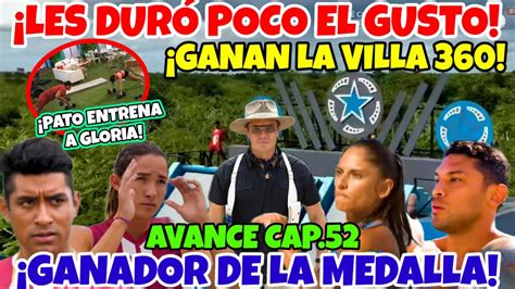 AVANCE CAP 52 LES DURÓ POCO EL GUSTO ELLOS GANAN LA VILLA 360