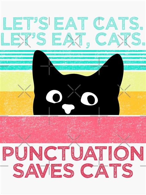 Funny Lets Eat Cats Punctuation Saves Lives Grammar Teacher Sticker