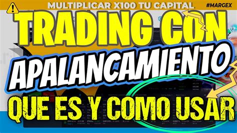 Trading Con Apalancamiento Que Es Margex Review Espa Ol Youtube