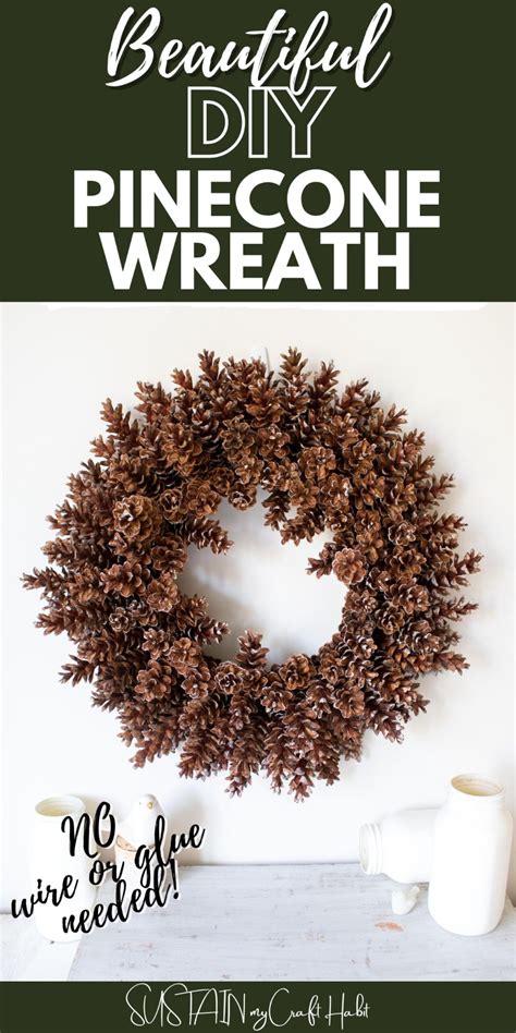 How To Make A Pinecone Wreath Without Wire Or Glue Artofit