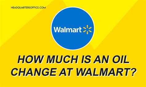 How Much Is A Full Service Oil Change At Walmart