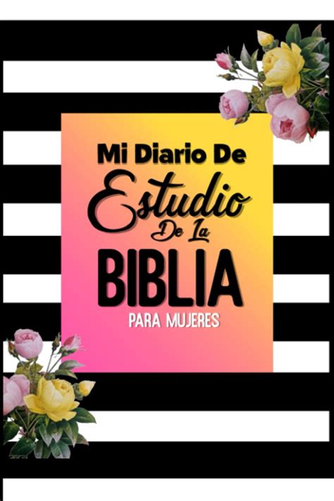 Buy Mi Diario De Estudio De La Biblia Para Mujeres Libreta De Estudio