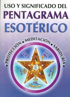 Uso Y Significado Del Pentagrama Esoterico By Filius Nemus Goodreads