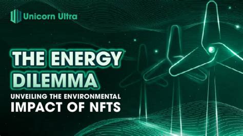 How Much Energy Do Nfts Use Unveiling The Environmental Impact Of Nfts