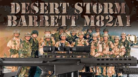 Barrett M82A1 The First 100 For Operation Desert Storm YouTube