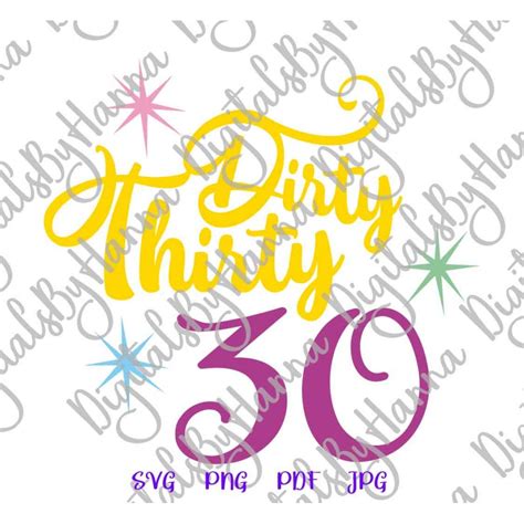 30th Birthday SVG Files For Cricut Sayings Dirty Thirty Quote Him Her