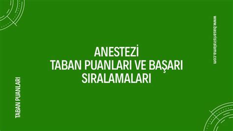 Anestezi 2 Yıllık 2025 Taban Puanları ve Başarı Sıralamaları