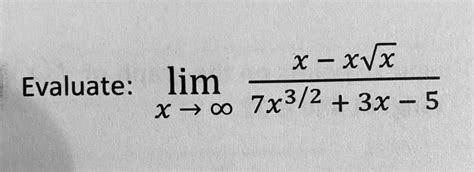 Solved Limx→∞7x323x−5x−xx