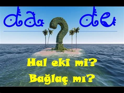 DE HAL EKİ VE DE BAĞLACI İLE İLGİLİ ÖRNEK SORU ÇÖZÜMLERİ 3 YouTube