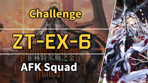 Zwillingstürme Im Herbst Zt Ex 6 Challenge Afk Squad 【arknights】 Youtube