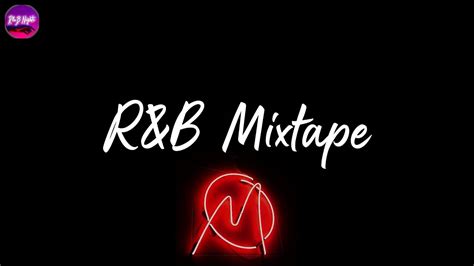 Randb Mixtape Randb Chill Song Vibes Playlist Youtube