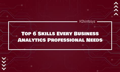 Top 6 Skills Every Business Analytics Professional Needs