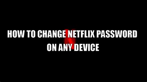 How To Change Netflix Password On Mobile Desktop 2023 Technclub