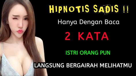 Pelet Hipnotis Sadis Cukup Kata Str Or Ng Langsung N Fsu Dan