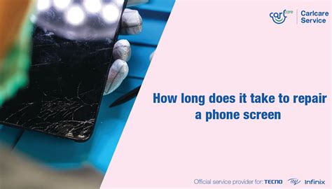 Kenya How Long Does It Take To Repair A Phone Screen Carlcare