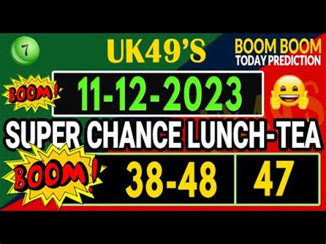 11 12 2023 UK 49s Lunch Time Tea Time Prediction UK49 Today Lucky