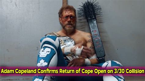 Adam Copeland Confirms Return Of Cope Open On 3 30 Aew Collision Youtube