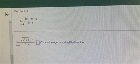 Solved Find The Limit Limx→4x−4x29−5 Limx→4x−4x29−5