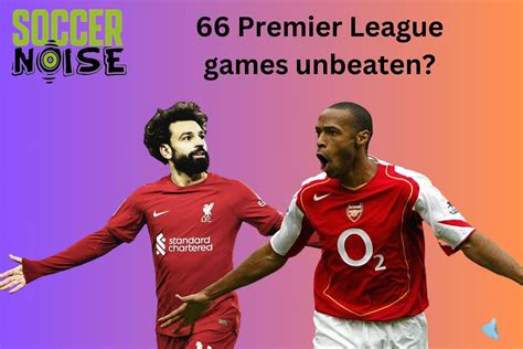 What Is The Longest Unbeaten Streak In Premier League History Soccer