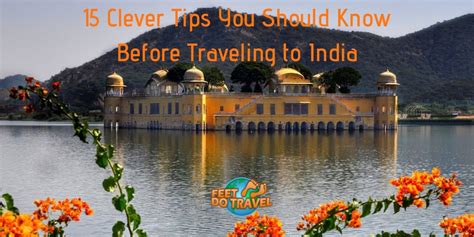 15 Clever Tips You Should Know Before Traveling To India Feetdotravel