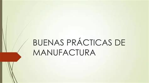 PPT BUENAS PRÁCTICAS DE MANUFACTURA PowerPoint Presentation free