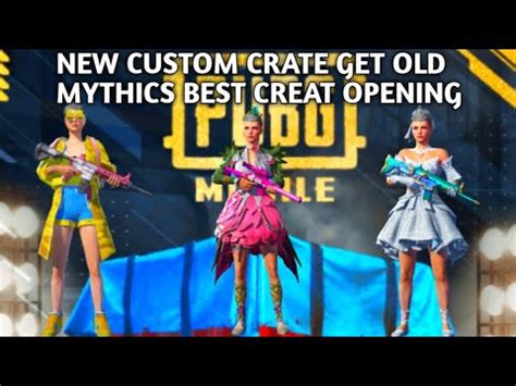 NEW CUSTOM CRATE OPENING OLD MYTHICS BEST CREAT OPENING 5000 UC PUBG