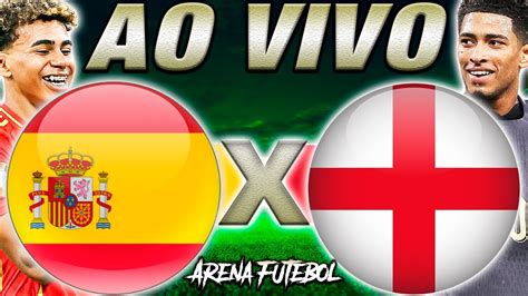 Espanha X Inglaterra Ao Vivo Transmiss O Ao Vivo Final Eurocopa