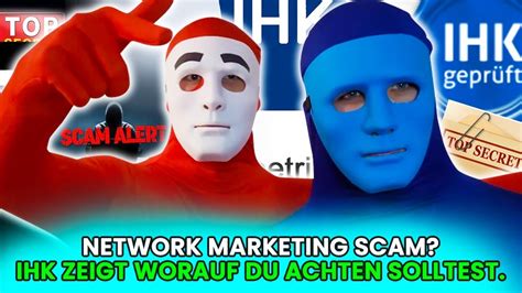 Network Marketing Scam Ihk Zeigt Worauf Du Achten Solltest Youtube