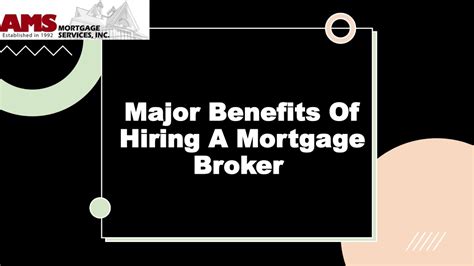 Ppt Major Benefits Of Hiring A Mortgage Broker Powerpoint Presentation Id 10911429