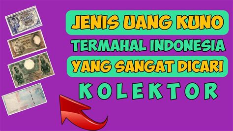 Jenis Uang Kuno Termahal Indonesia Yang Sangat Dicari Kolektor Koin