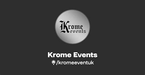 Krome Events Instagram Facebook TikTok Linktree