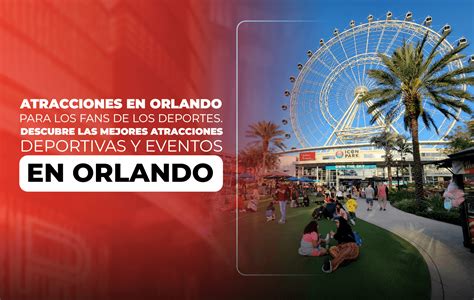 Atracciones En Orlando Para Los Fans De Los Deportes Descubre Las