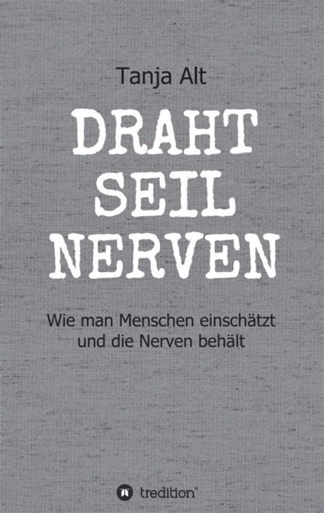 Drahtseilnerven Von Tanja Alt Buch