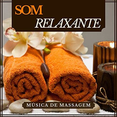 Amazon Music Massagem Guru Som Relaxante M Sica De Massagem Faixas