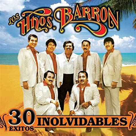 30 Exitos Inolvidables De Los Hermanos Barron En Amazon Music Amazon Es