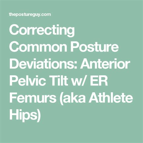 Correcting Anterior Pelvic Tilt With ER Femurs