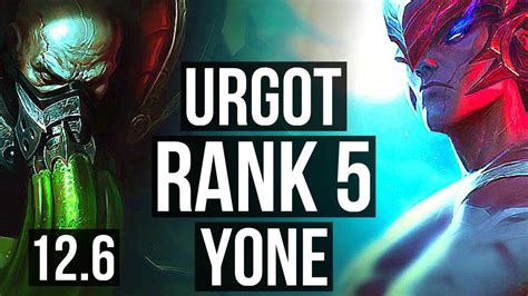 Urgot Vs Yone Top Rank 1 Urgot Rank 5 6 Solo Kills Tr