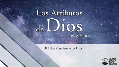 Los Atributos De Dios La Presciencia De Dios YouTube