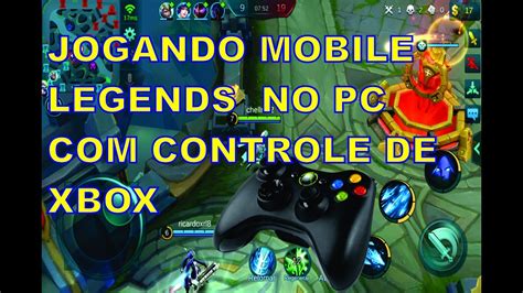 Jogando Mobile Legends No Pc Com Controle De Xbox 360 Youtube