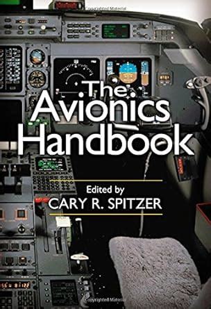 The Avionics Handbook (Electrical Engineering Handbook): Spitzer, Cary ...