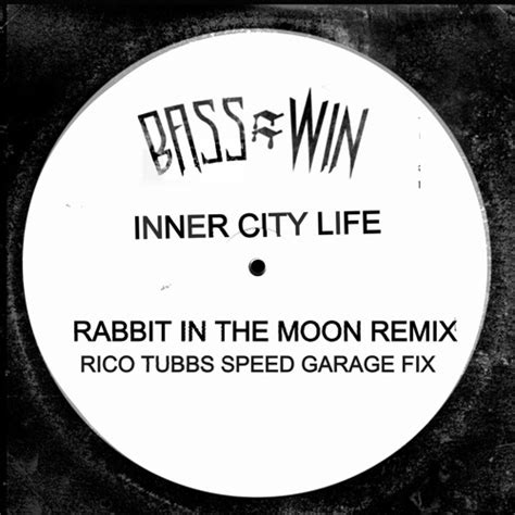 Stream Inner City Life Rabbit In The Moon Vs Rico Tubbs Remix By Rico