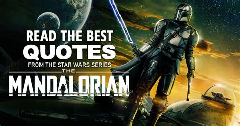 80+ Best 'The Mandalorian' Quotes (Star Wars TV Series) | Scattered Quotes