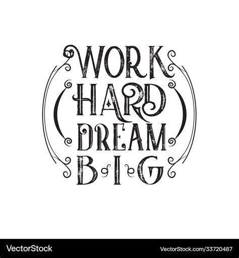 Inspiring Quote And Saying Work Hard Dream Big Vector Image