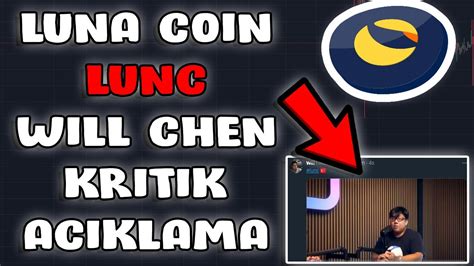 LUNA COİN LUNC WİLL CHEN KRİTİK ACIKLAMA SON DAKIKA LUNCH lunc luna