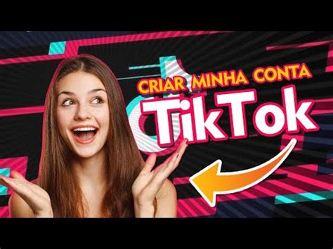 Como Criar Uma Conta No Tiktok Youtube