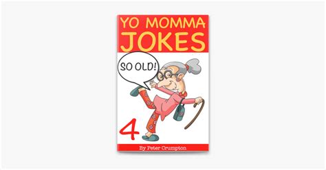 ‎yo Momma So Old Jokes 4 On Apple Books