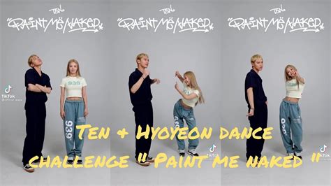 Hyoyeon Ten Dance Challenge Paint Me Naked Tik Tok Complication