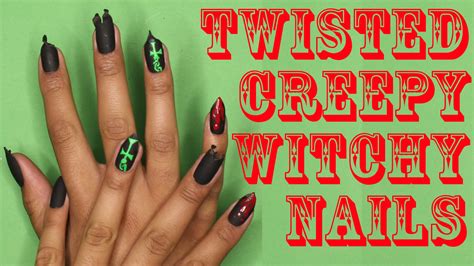 Watch Twisted Creepy Witchy Nails For Halloween Nail Art Tutorials